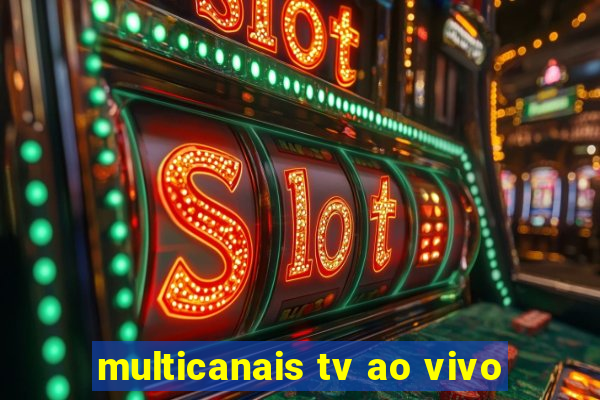 multicanais tv ao vivo